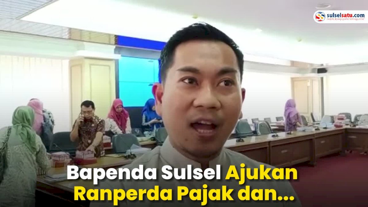 VIDEO: Bapenda Sulsel Ajukan Ranperda Pajak dan Retribusi Daerah ke DPRD
