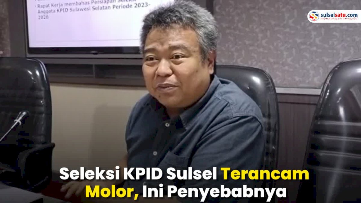VIDEO: Seleksi KPID Sulsel Terancam Molor, Ini Penyebabnya
