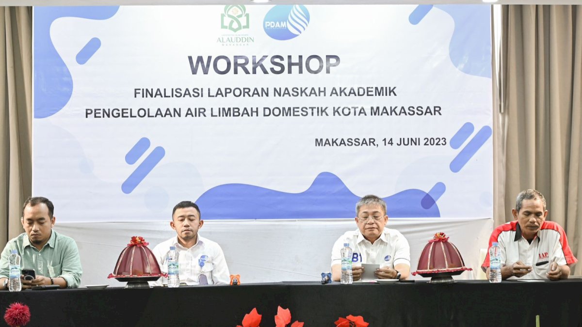 PDAM Kota Makassar dan UIN Alauddin Makassar Workshop Laporan Naskah Akademik Pengelolaan Air Limbah Domestik