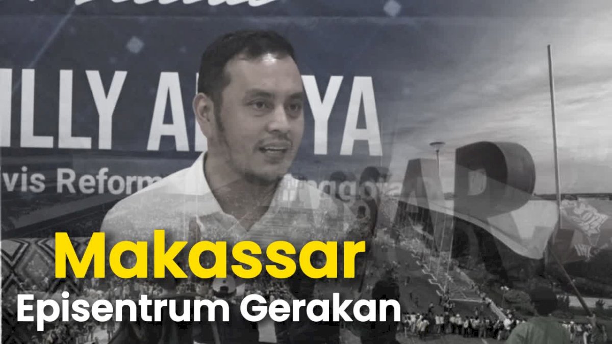 VIDEO: Willy Aditya: Makassar Episentrum Gerakan