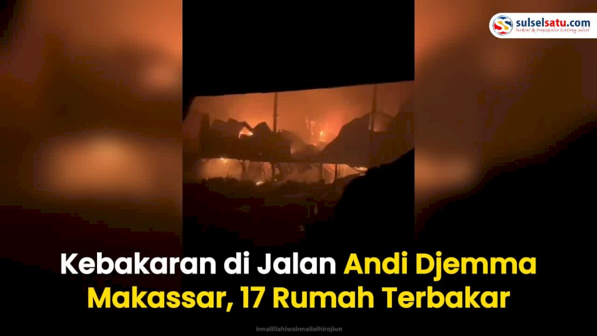VIDEO: Kebakaran di Jalan Andi Djemma Makassar, 17 Rumah Ludes Terbakar