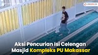 VIDEO: Aksi Pencurian Isi Celengan Masjid Kompleks PU Makassar