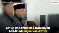 VIDEO: Amien Rais Serukan Adzan Hayya Alal Jihad Lengserkan Jokowi