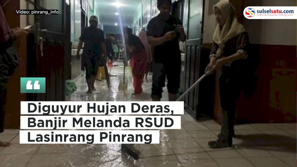 VIDEO: Diguyur Hujan Deras, Banjir Melanda RSUD Lasinrang Pinrang