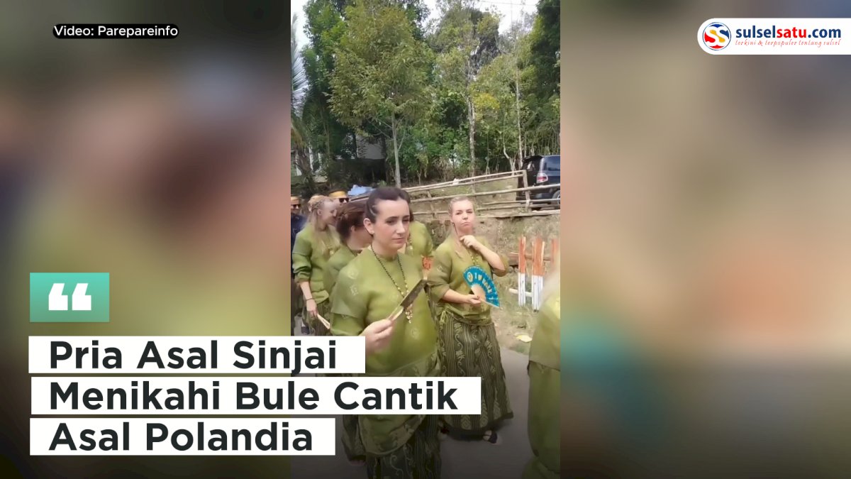 VIDEO: Viral, Pria Asal Sinjai Menikahi Bule Cantik Asal Polandia