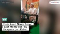 VIDEO: Momen Tak Terduga, Meja Akad Nikah Pecah saat Mempelai Pria Ucapkan Ijab Kabul