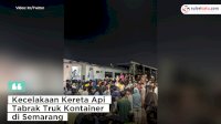 VIDEO: Kecelakaan Kereta Api Tabrak Truk Kontainer di Semarang