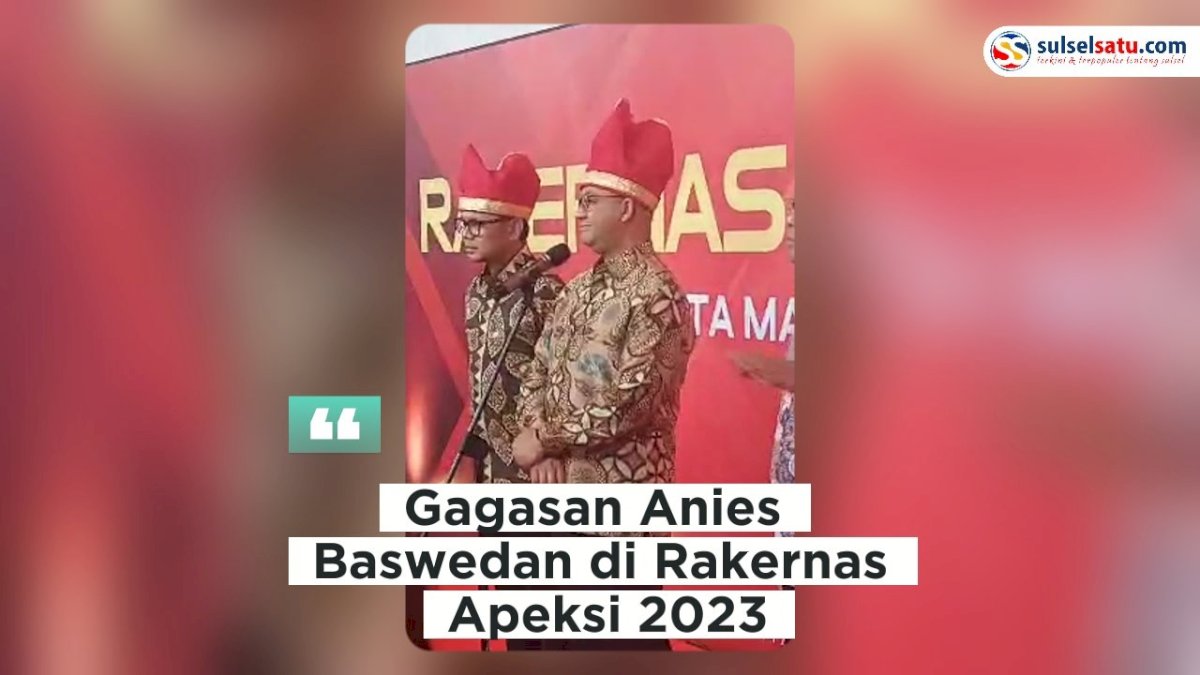 VIDEO: Gagasan Anies Baswedan untuk Perkembangan Kota yang Lebih Baik di Rakernas Apeksi 2023