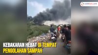 VIDEO: Kebakaran Hebat di Tempat Pengolahan Sampah Terpadu di Bekasi