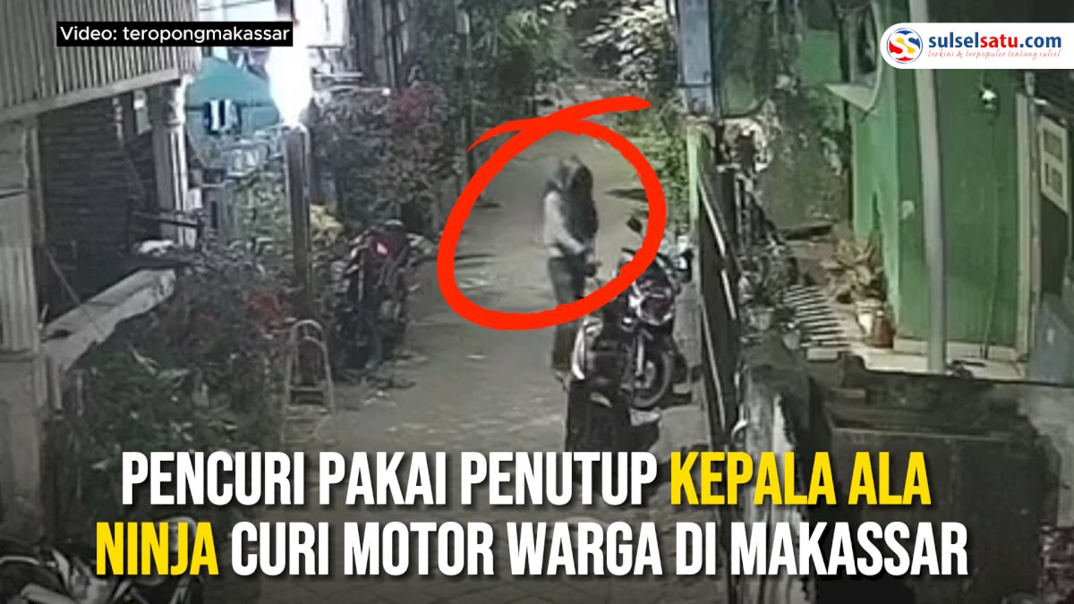 VIDEO: Pencuri Pakai Penutup Kepala ala Ninja Curi Motor Warga di Makassar