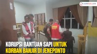VIDEO: Kejaksaan Kembali Tersangkakan Kasus Dugaan Korupsi Bantuan Sapi Untuk Korban Banjir di Jeneponto