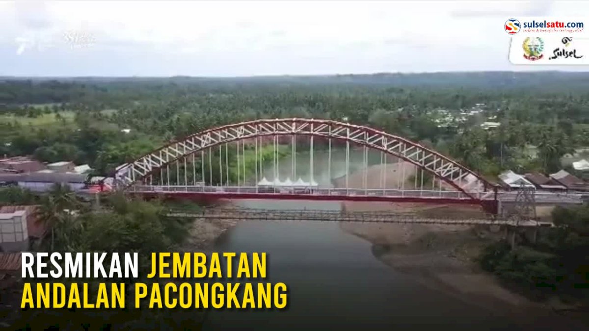 VIDEO: Gubernur Sulsel Resmikan Jembatan “Andalan Pacongkang”