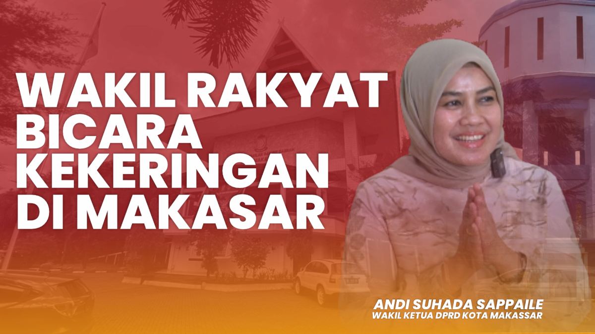 VIDEO: Wakil Rakyat Bicara Kekeringan di Kota Makassar