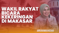 VIDEO: Wakil Rakyat Bicara Kekeringan di Kota Makassar