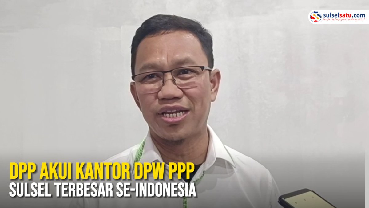 VIDEO: DPP Akui Kantor DPW PPP Sulsel Terbesar se-Indonesia
