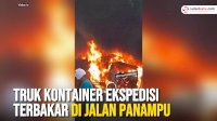 VIDEO: Truk Ekspedisi Terbakar di Jalan Panampu Makassar, Penyebab Masih Misterius
