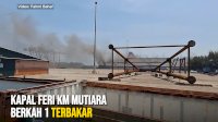 VIDEO: Kapal Feri KM Mutiara Berkah 1 Terbakar di Pelabuhan Indah Kiat Merak
