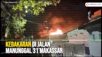 VIDEO: Kebakaran di Jalan Manunggal 31 Makassar