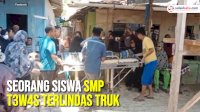 VIDEO: Tragedi di Maccopa, Seorang Siswa SMP Tewas Terlindas Truk