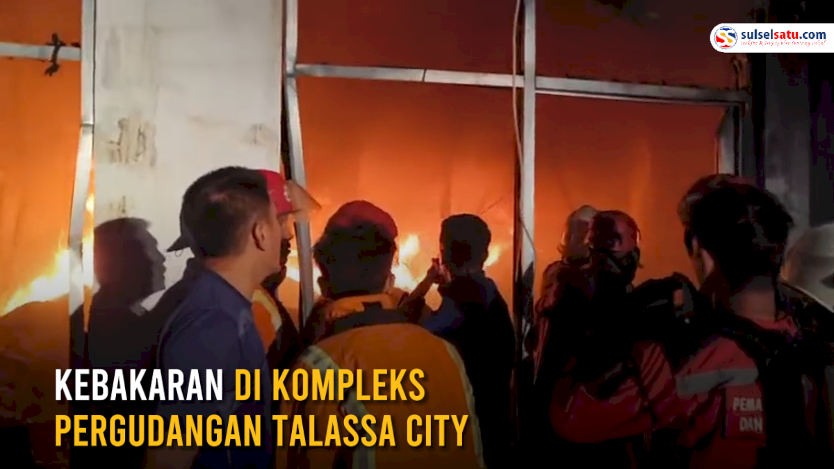 VIDEO: Kebakaran di Kompleks Pergudangan Talassa City Makassar