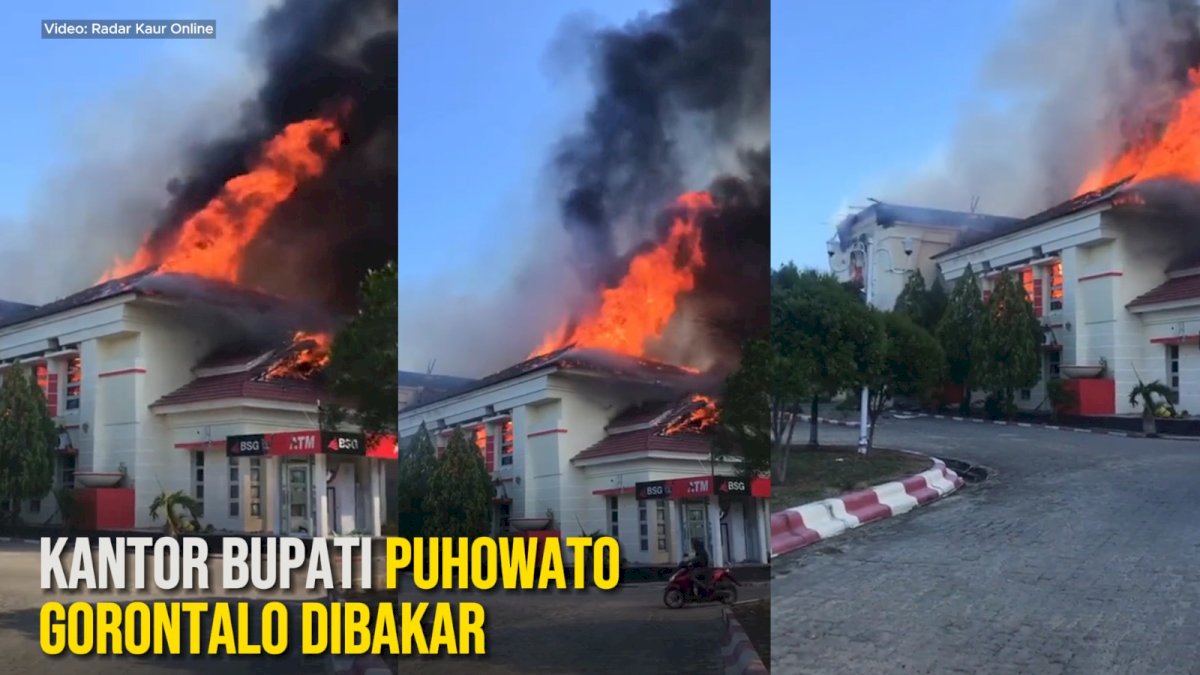 VIDEO: Kantor Bupati Puhowato Gorontalo Dibakar Massa Aksi
