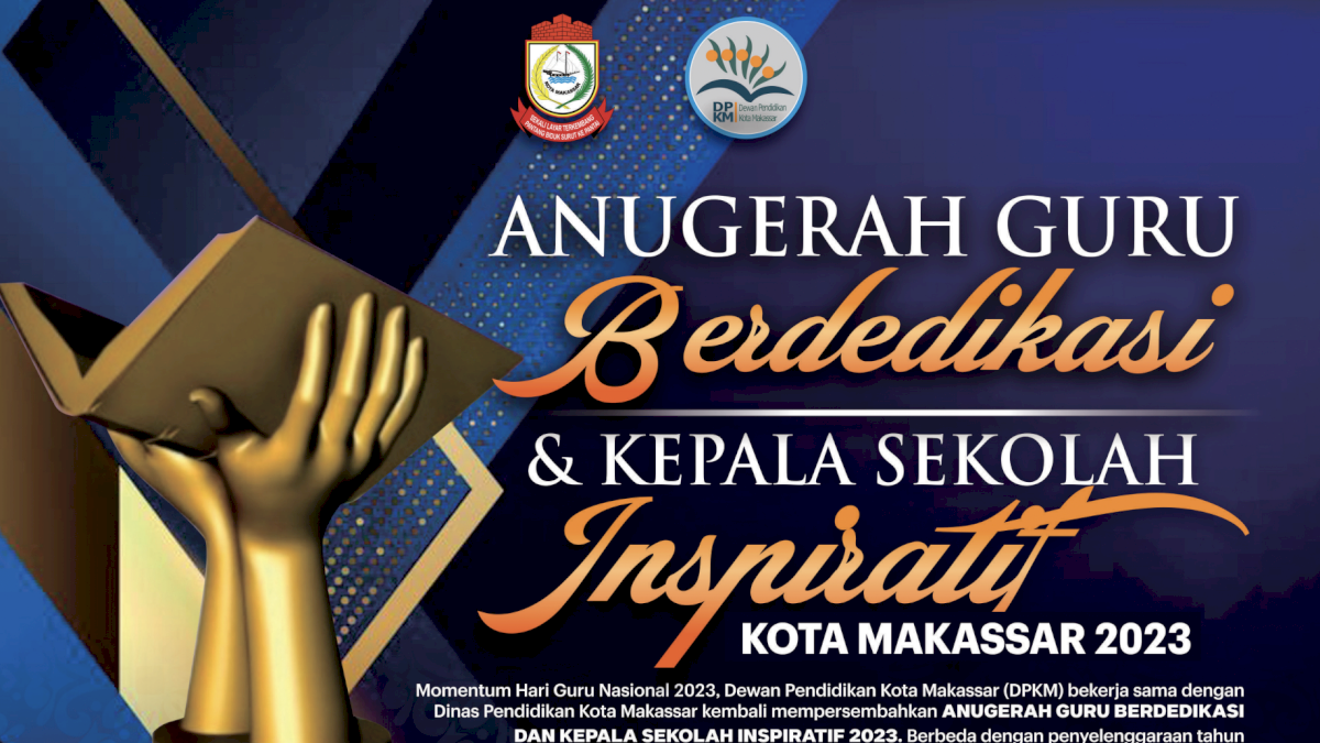 Dewan Pendidikan Makassar Kembali Mengadakan Penghargaan Guru Berdedikasi dan Kepala Sekolah Inspiratif