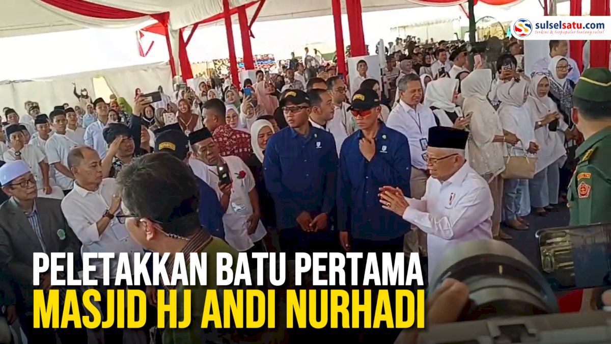 VIDEO: Wapres Ma’ruf Amin Letakkan Batu Pertama Pembangunan Masjid Hj Andi Nurhadi
