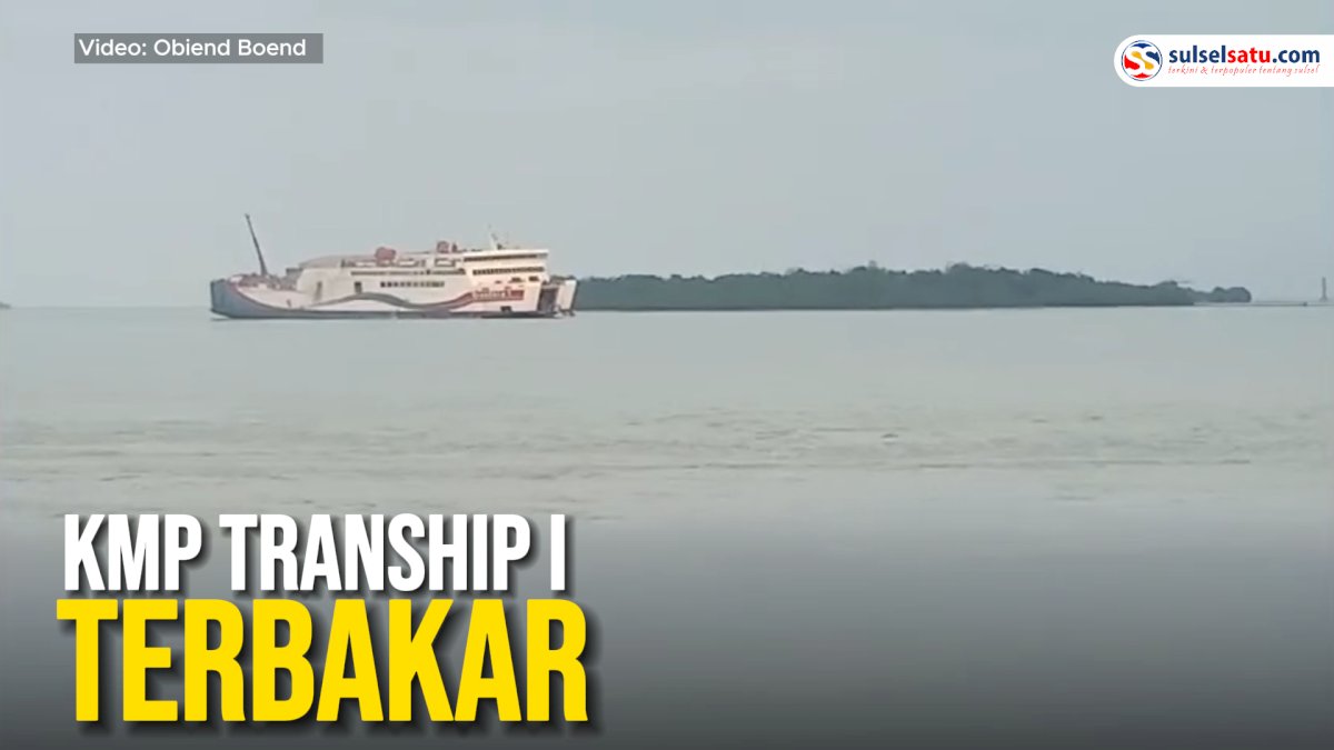 VIDEO: KMP Tranship I Terbakar, Penyebab Masih Misterius