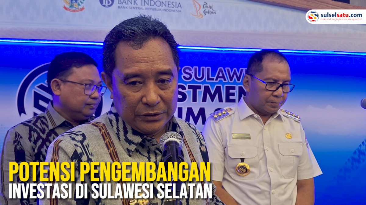VIDEO: Pj Gubernur Bahtiar Baharuddin Paparkan Potensi Pengembangan Investasi di Sulawesi Selatan