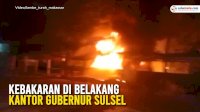 VIDEO: Kebakaran di Belakang Kantor Gubernur Sulsel