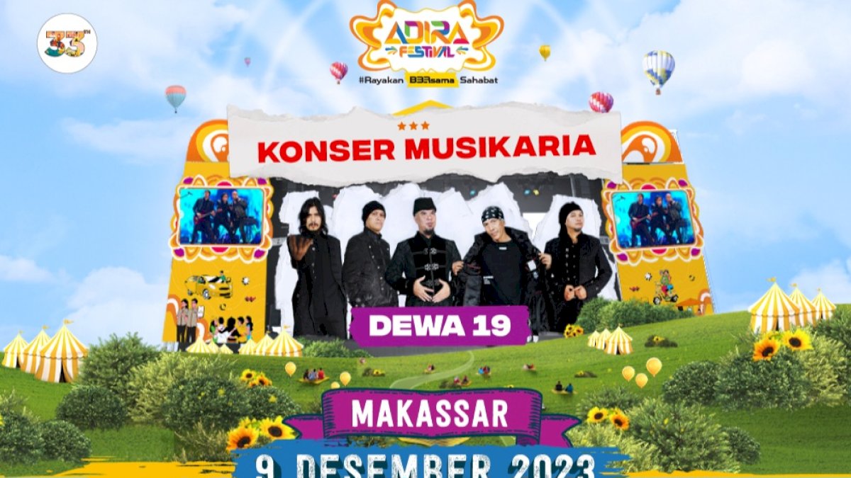 Siap-siap Hadir di Adira Festival Makassar, Nonton Dewa 19 Gratis