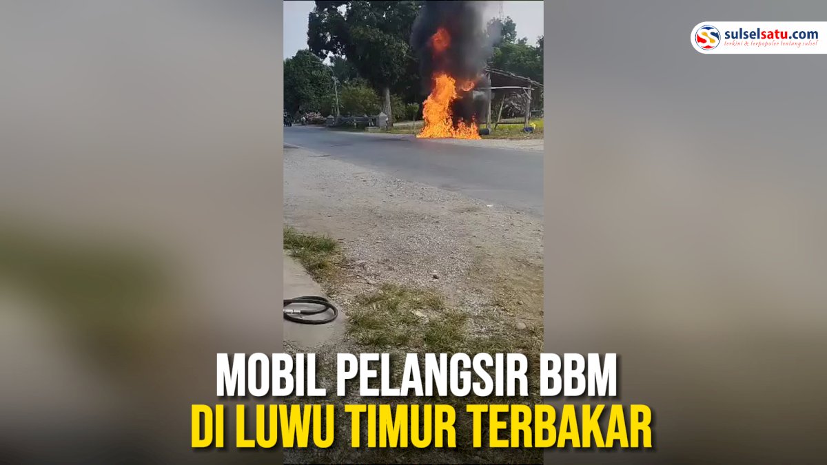 VIDEO: Mobil Pelangsir BBM di Luwu Timur Terbakar