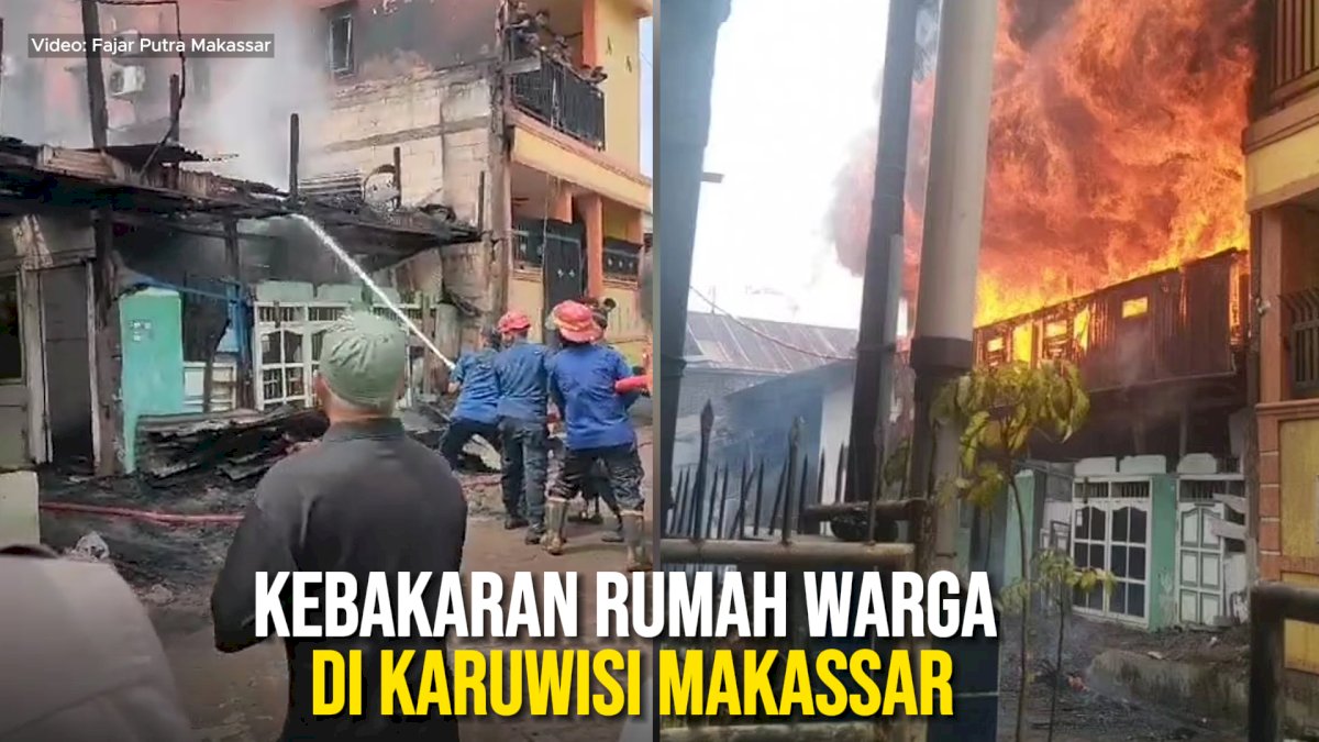 VIDEO: Api Kompor Gas Picu Kebakaran Rumah Warga di Karuwisi Makassar