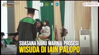 VIDEO: Suasana Haru Warnai Prosesi Wisuda di IAIN Palopo