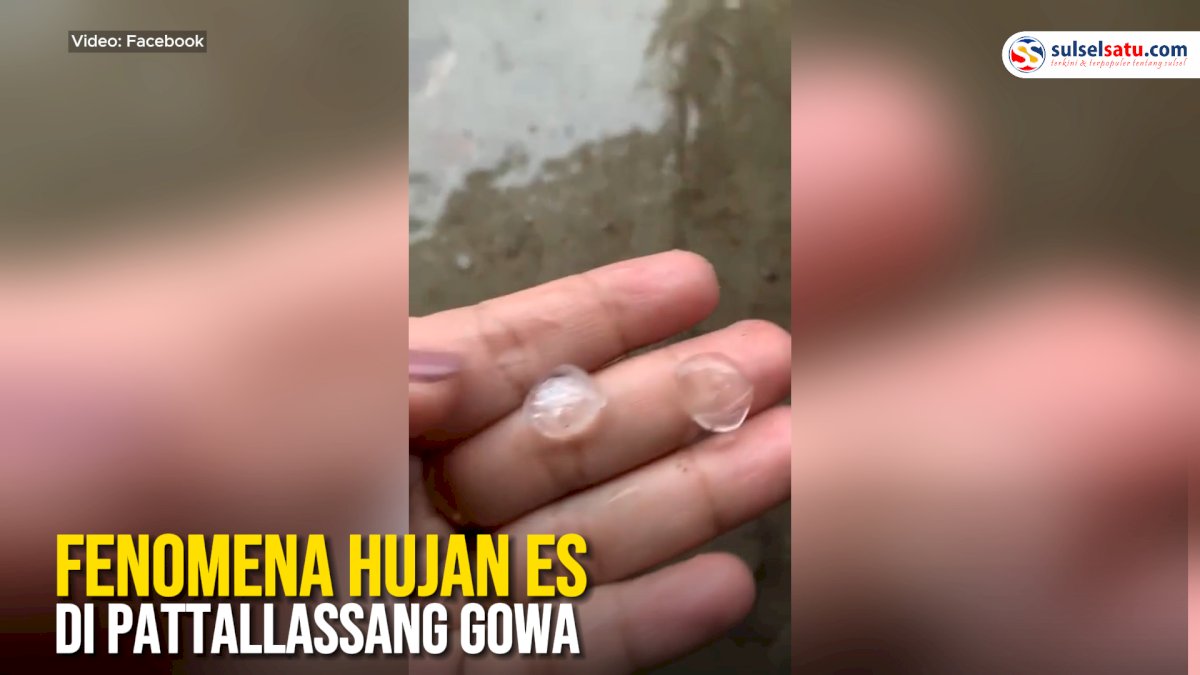 VIDEO: Bikin Heboh, Fenomena Hujan Es di Pattallassang Gowa