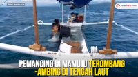 VIDEO: Perahu Karam, Pemancing di Mamuju Terombang-ambing di Tengah Laut