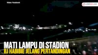 VIDEO: Mati Lampu di Stadion BJ Habibie Jelang Pertandingan PSM Makassar vs Bhayangkara FC