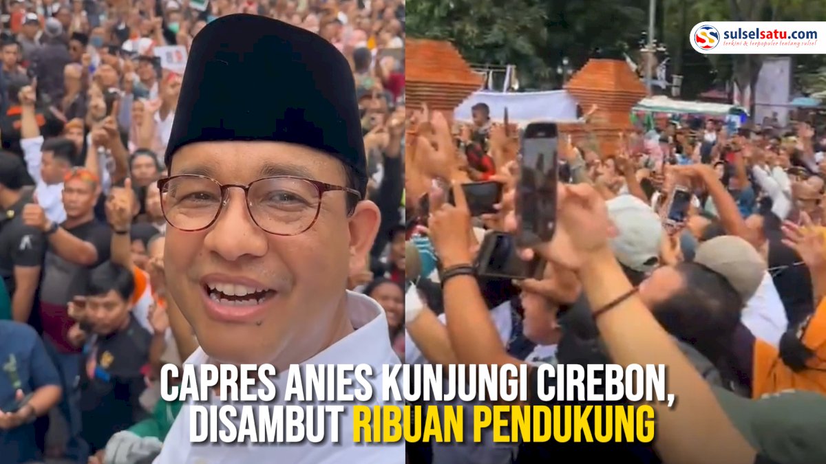 VIDEO: Capres Anies Kunjungi Cirebon, Disambut Ribuan Pendukung