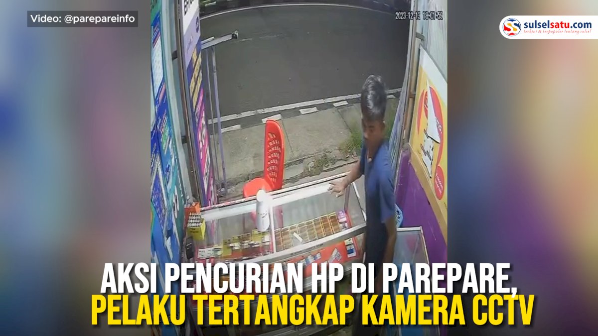 VIDEO: Aksi Pencurian HP di Parepare, Pelaku Tertangkap Kamera CCTV