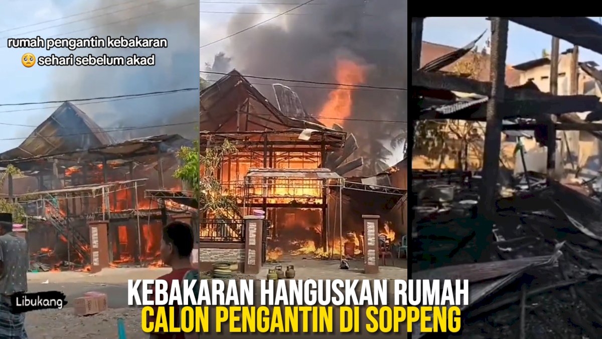 VIDEO: Kebakaran Hanguskan Rumah Calon Pengantin di Soppeng, Uang Rp30 Juta Ludes