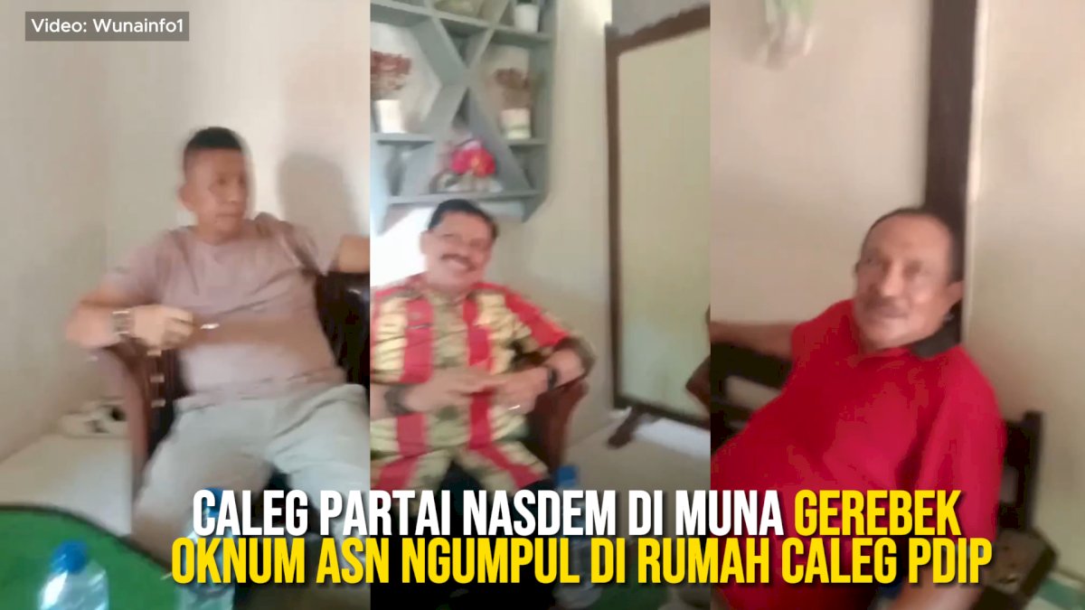VIDEO:  Caleg Partai Nasdem di Muna Gerebek Oknum ASN Ngumpul di Rumah Caleg PDIP