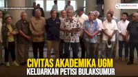VIDEO: Civitas Akademika UGM Keluarkan Petisi Bulaksumur, Menjaga Kemurnian Demokrasi
