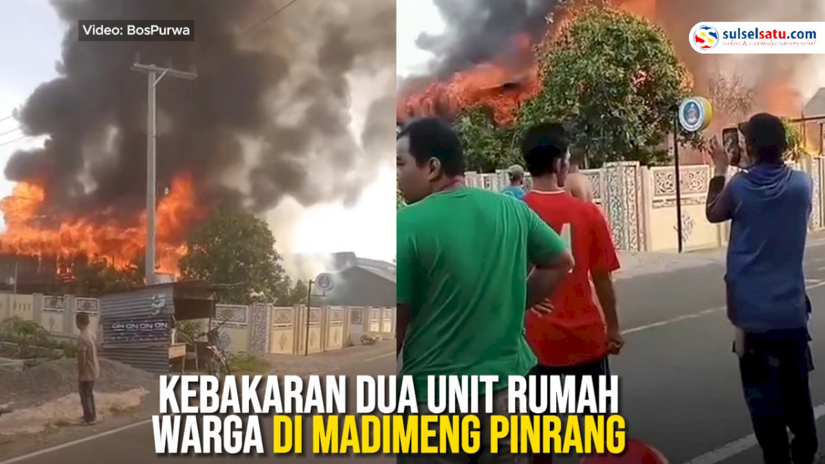 VIDEO: Kebakaran Dua Unit Rumah Warga di Madimeng Pinrang