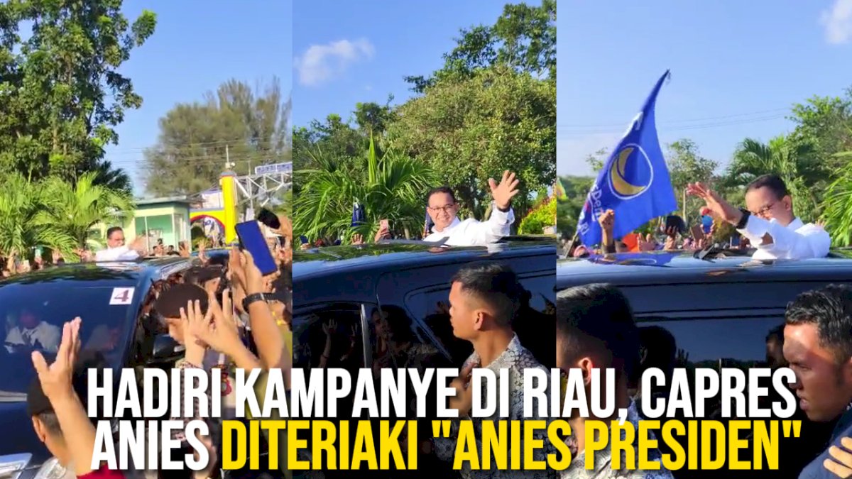 VIDEO: Hadiri Kampanye di Riau, Capres 01 Diteriaki “Anies Presiden”