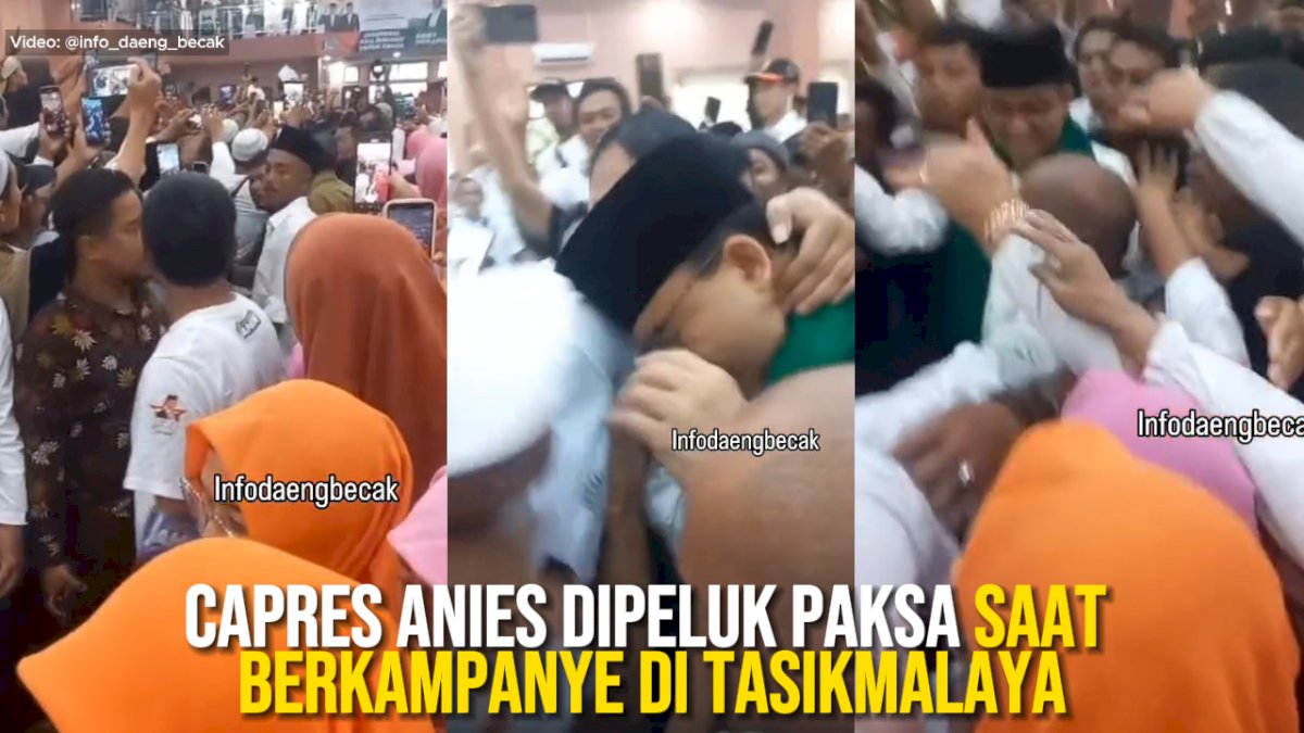 VIDEO: Capres Anies Dipeluk Paksa Saat Berkampanye di Tasikmalaya