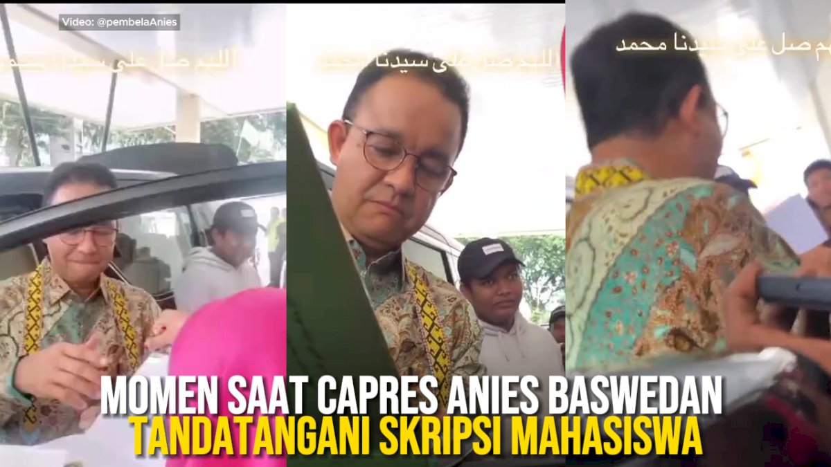 VIDEO: Momen saat Capres Anies Baswedan Tandatangani Skripsi Mahasiswa