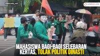 VIDEO: Mahasiswa Bagi-bagi Selebaran Kertas, Tolak Politik Dinasti