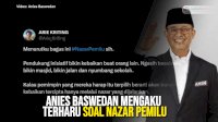 VIDEO: Anies Baswedan Mengaku Terharu soal Nazar Pemilu