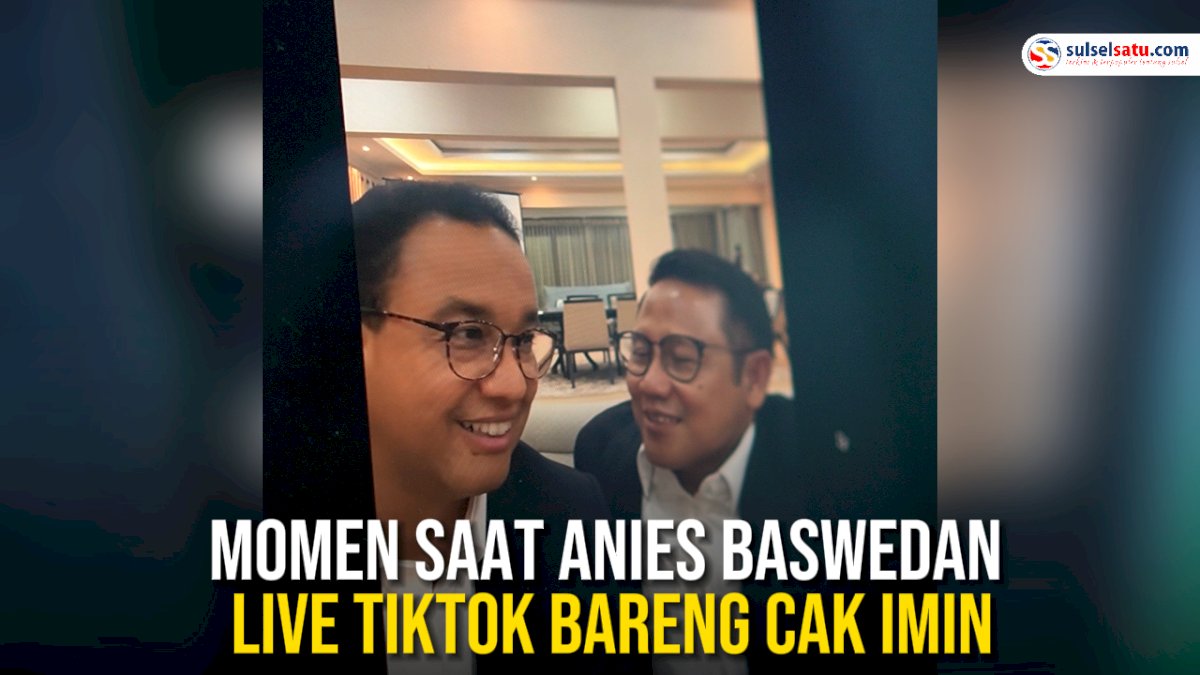 VIDEO: Momen saat Anies Baswedan Live TikTok Bareng Cak Imin