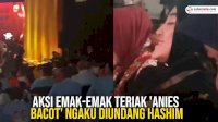 VIDEO: Aksi Emak-emak Teriak ‘Anies Bacot’ Ngaku Diundang Hashim